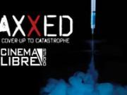 Vaxxed: From Cover-Up to Catastrophe