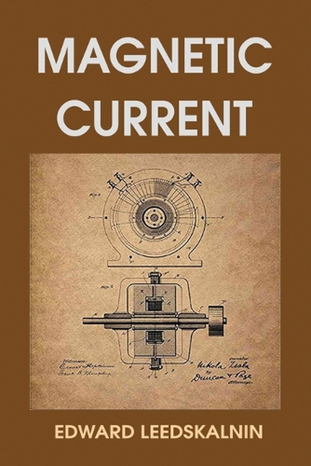 Magnetic Current by Edward Leedskalnin