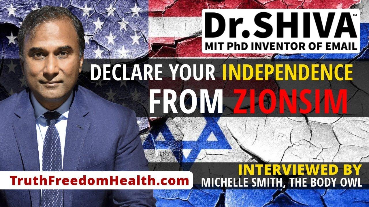 Dr.SHIVA™ LIVE - Declare Your Independence From Zionism. #Shiva4President. - With Michelle Smith