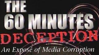 The 60 Minutes Deception - How Clinton Affects The Media