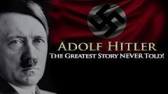 Adolf Hitler - The Greatest Story NEVER Told