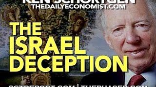 THE ISRAEL DECEPTION - Ken Schortgen