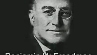 BENJAMIN H. FRIEDMAN- A RIGHTEOUS JEW- COMES CLEAN ABOUT WWI, WWII, ISRAEL, AND THE USA